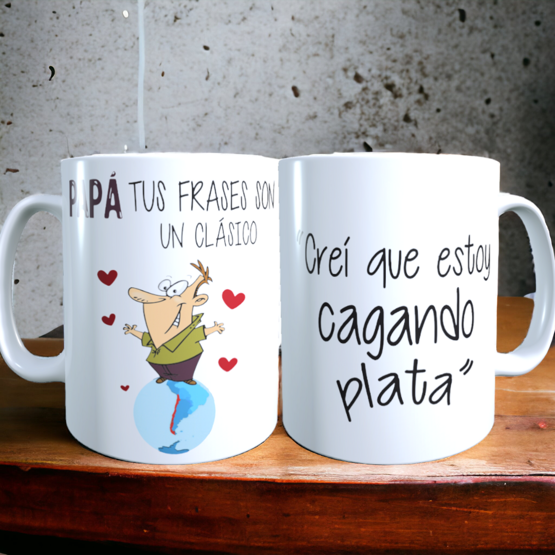 Taza Frases Chilenas de Papá / "Creí que estoy cagando plata?" / Regalo Dia del Padre