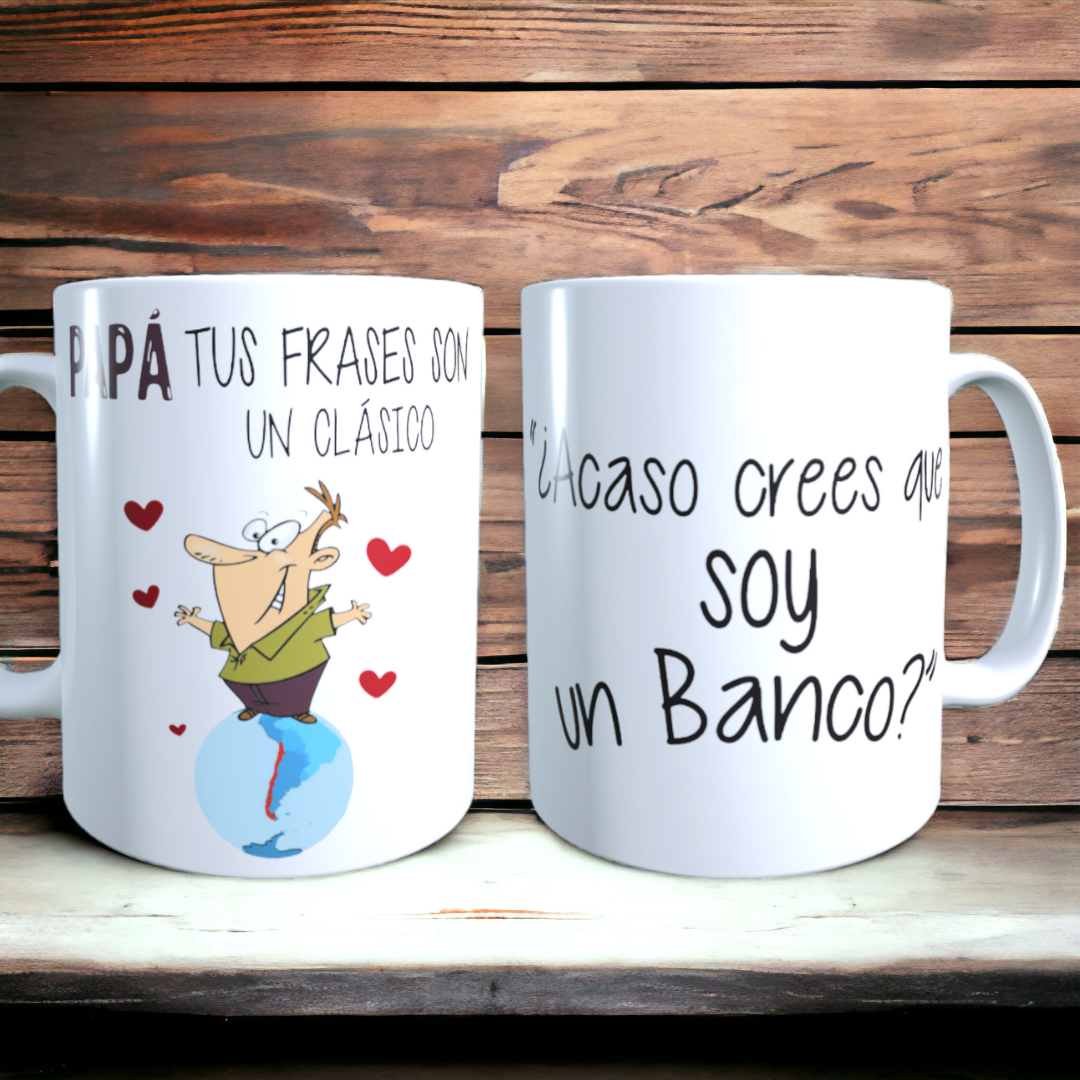 Taza Frases Chilenas de Papá / "Acaso crees que soy un banco?" / Regalo Dia del Padre