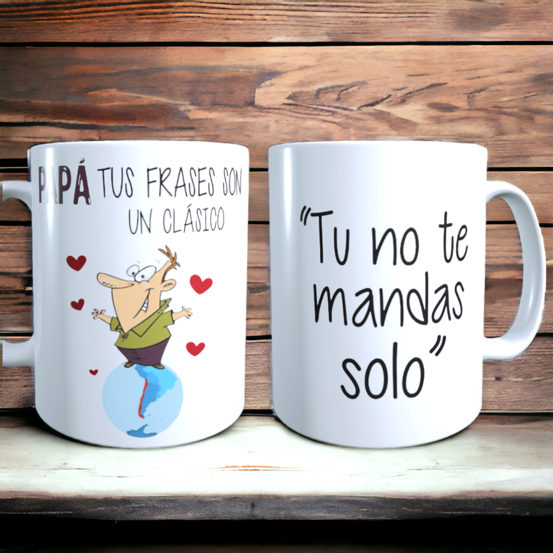 Taza Frases Chilenas de Papá / "Tu no te mandas solo" / Regalo Dia del Padre