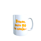 Taza - Tazón Chavo del 8, Frase: Bueno, pero no se enoje.